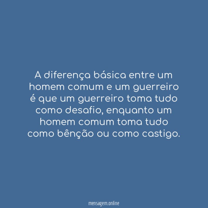 A diferença básica entre um homem comum