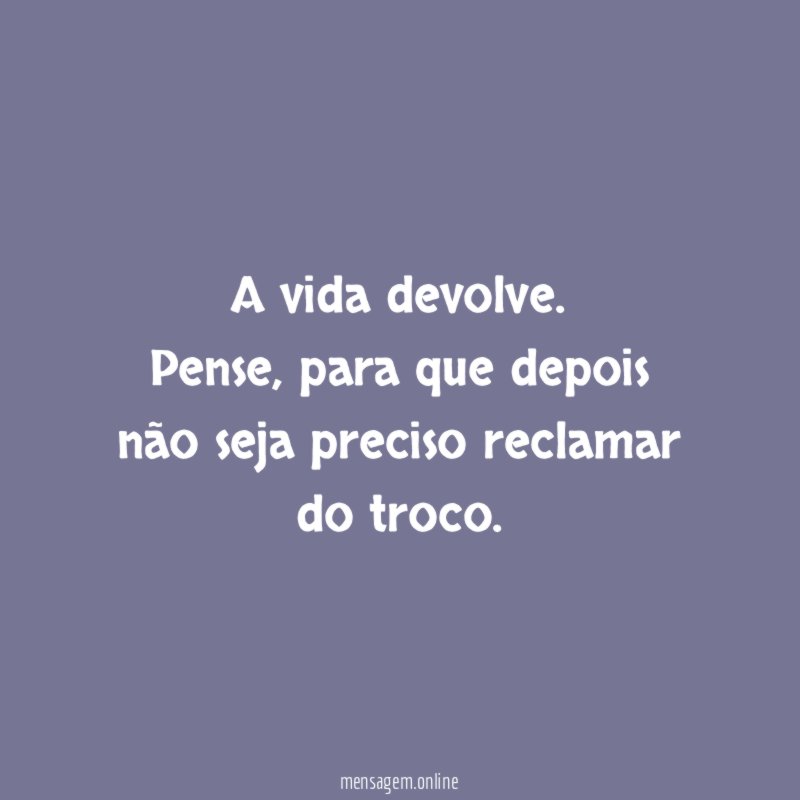 A vida devolve