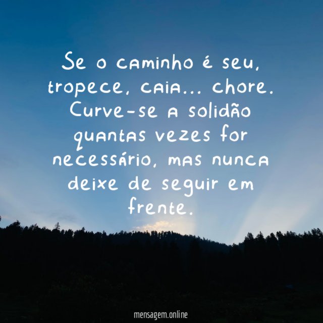Se o caminho é seu