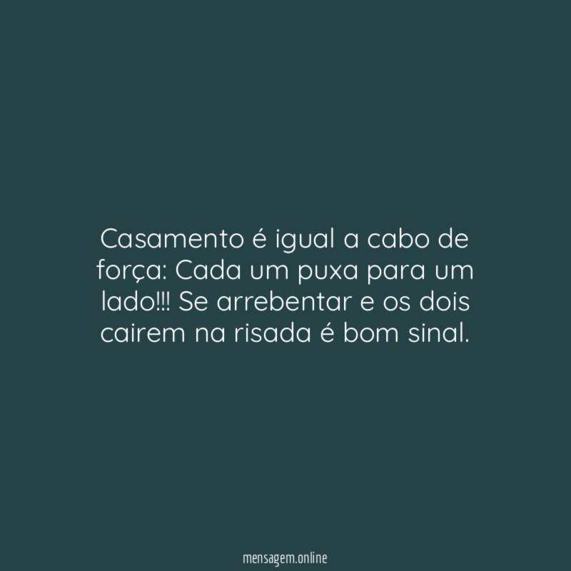Casamento é igual a cabo de força