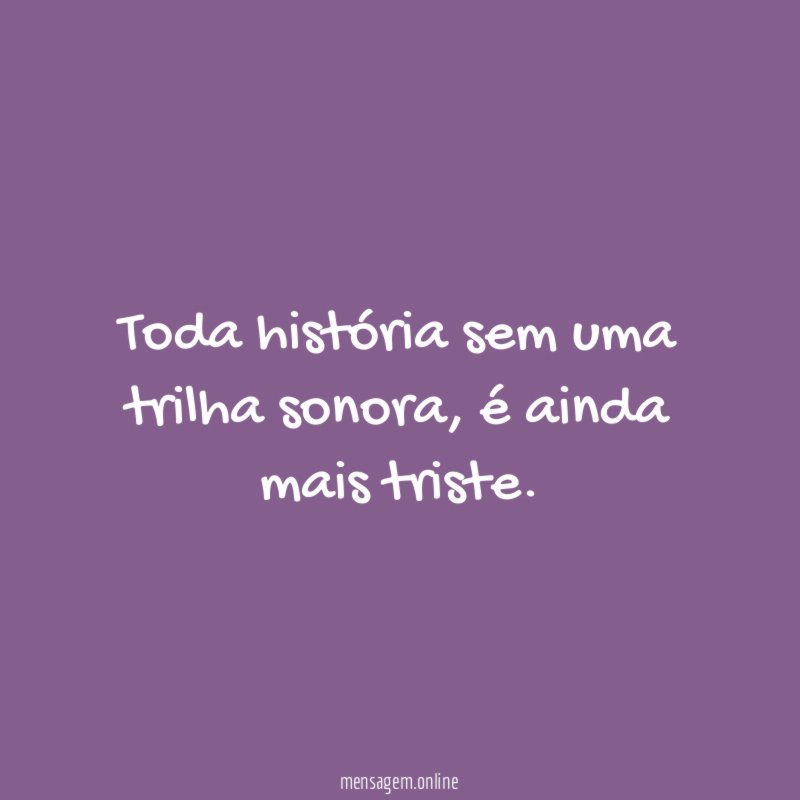 Toda história sem uma trilha sonora