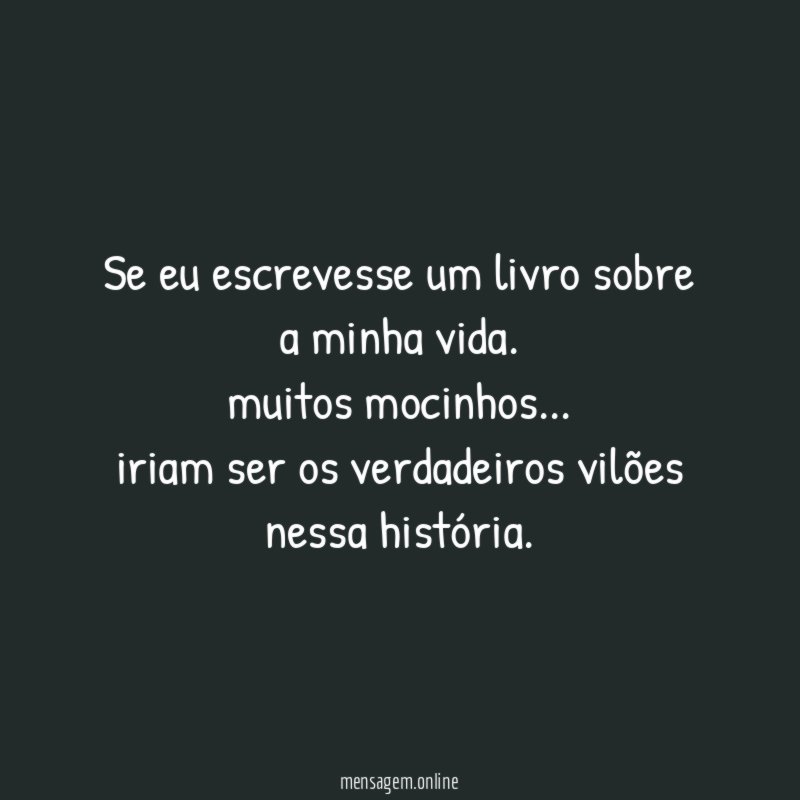 Se eu escrevesse um livro sobre a minha vida