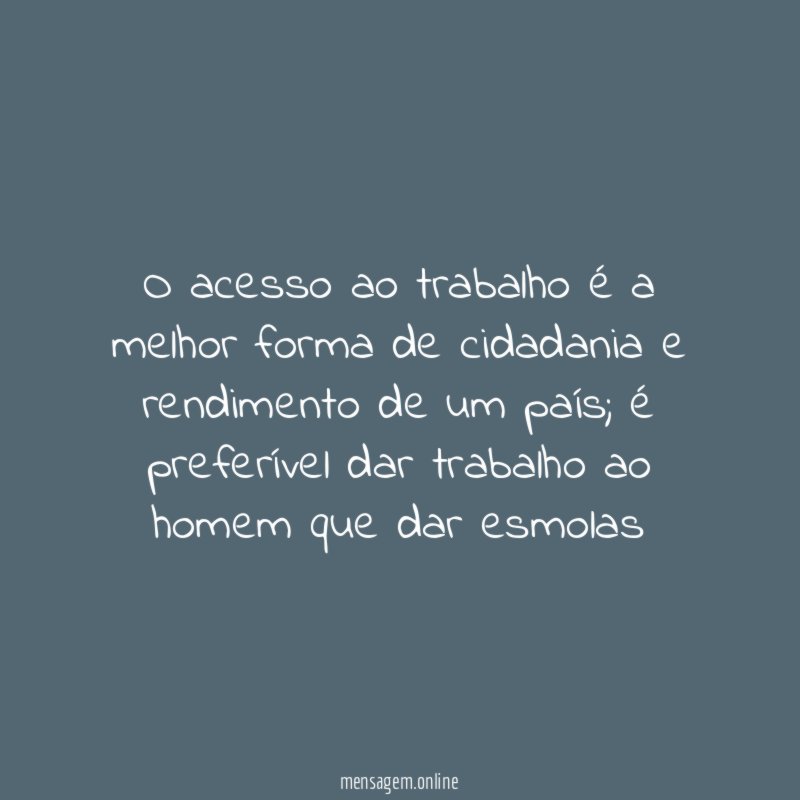 O acesso ao trabalho é a melhor forma