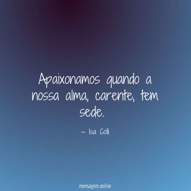 Apaixonamos quando a nossa alma