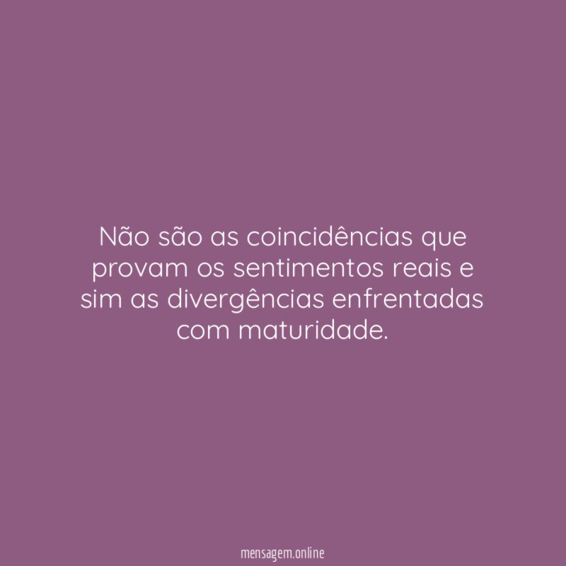 Não são as coincidências que provam os sentimentos