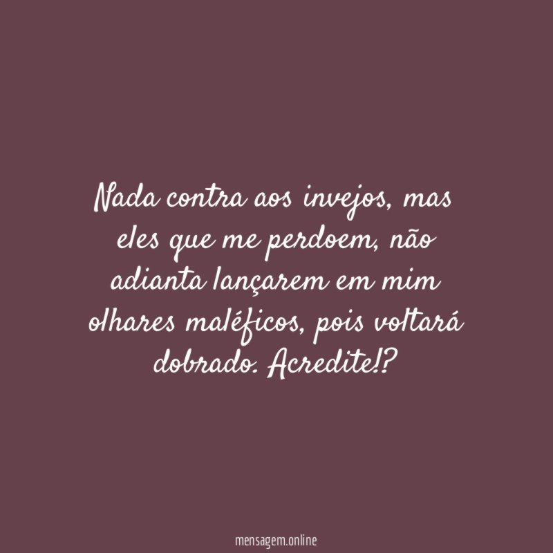 Nada contra aos invejos
