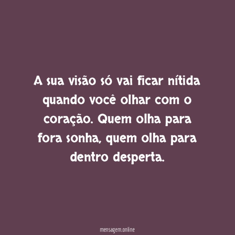 A sua visão só vai ficar nítida quando