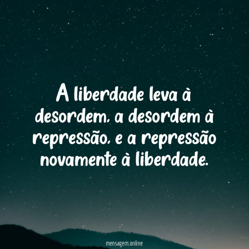 A liberdade leva à desordem