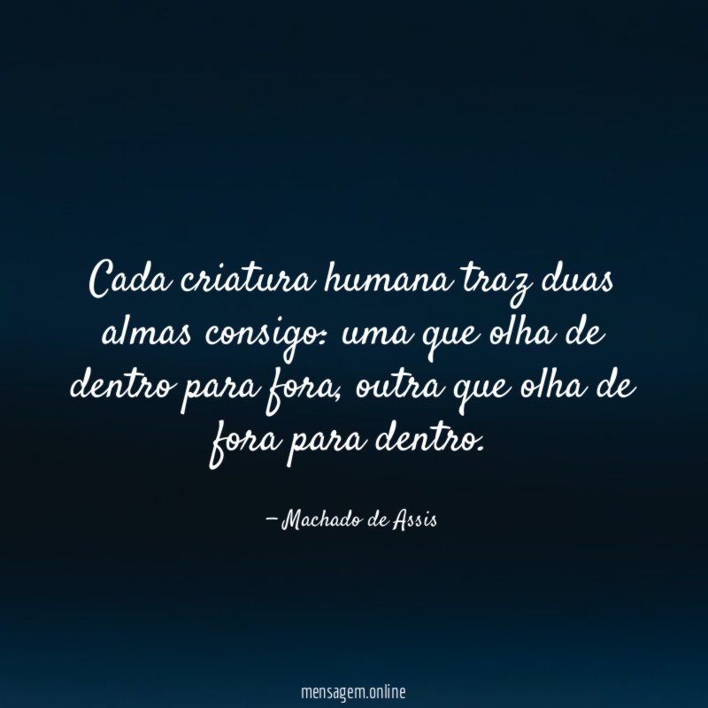 Cada criatura humana traz duas almas consigo