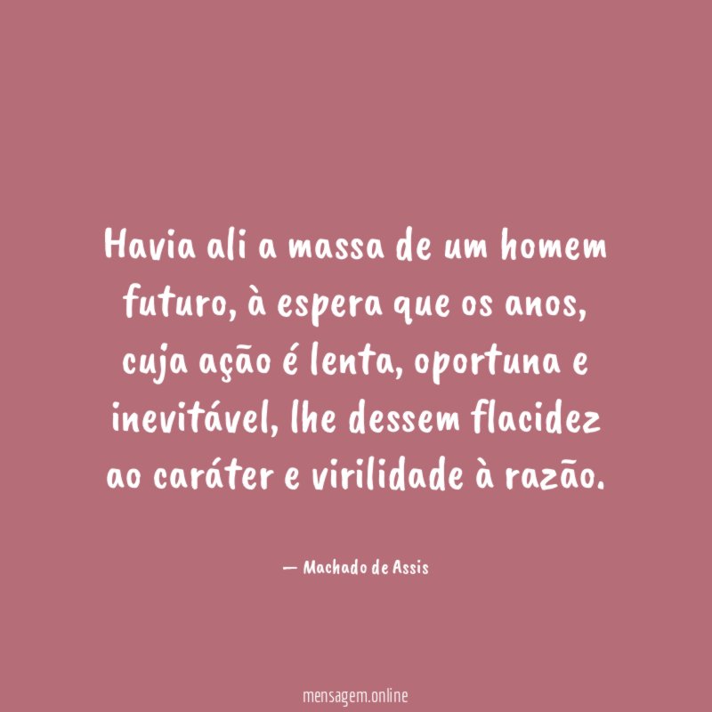 Havia ali a massa de um homem futuro