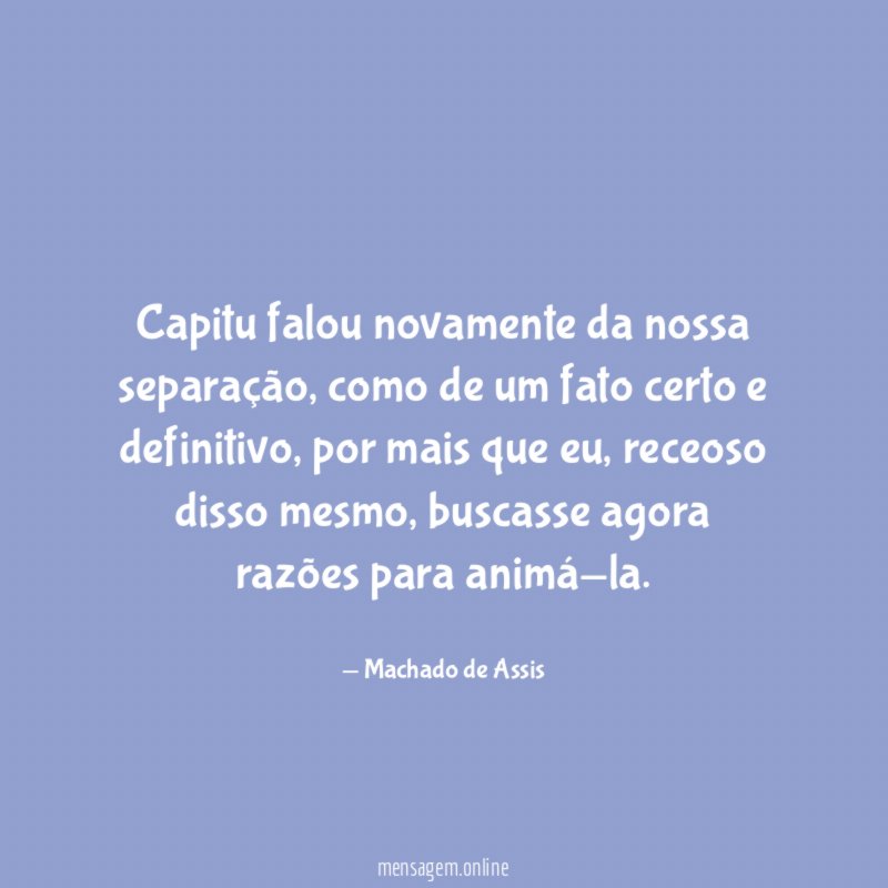 Capitu falou novamente da nossa separação