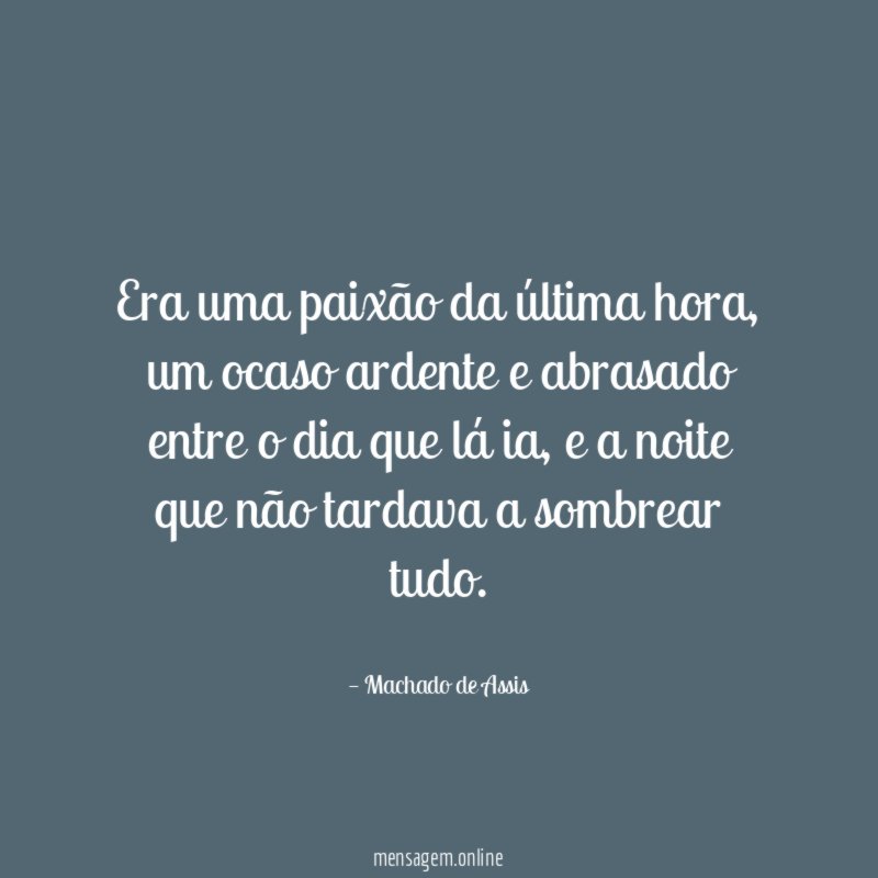 Era uma paixão da última hora
