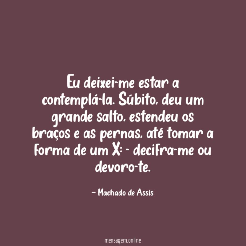 Eu deixei-me estar a contemplá-la