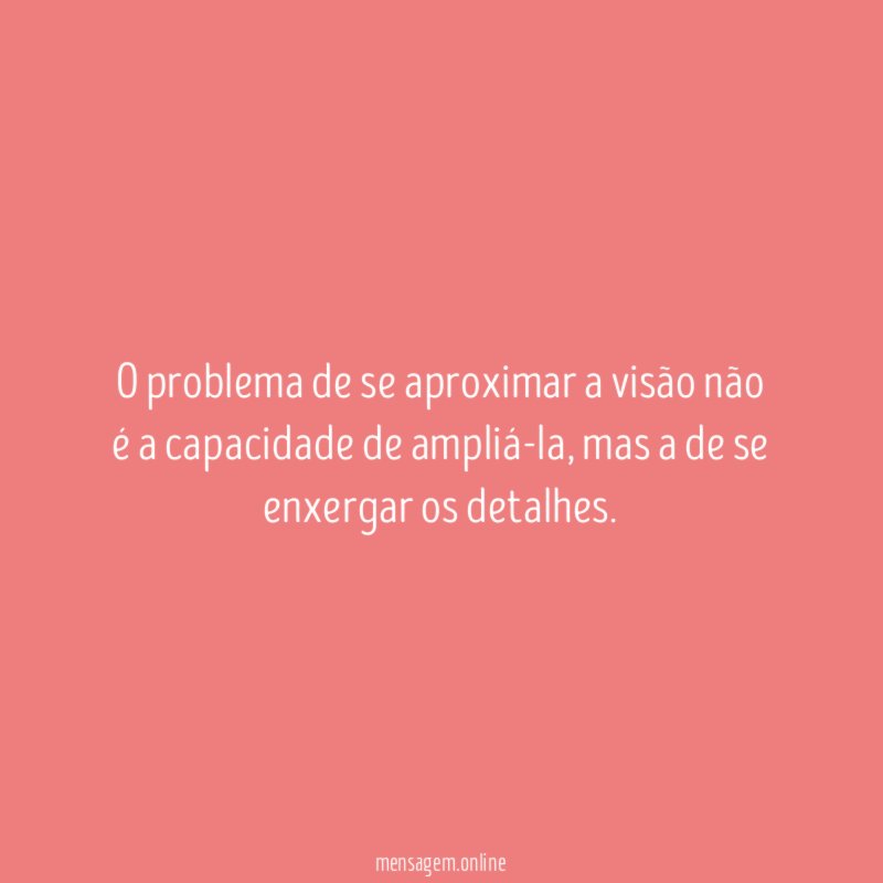 O problema de se aproximar a visão não