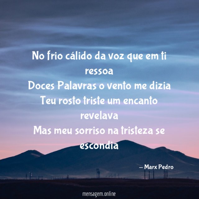 No frio cálido da voz que em ti