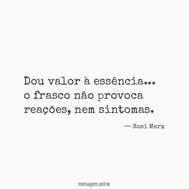 Dou valor à essência