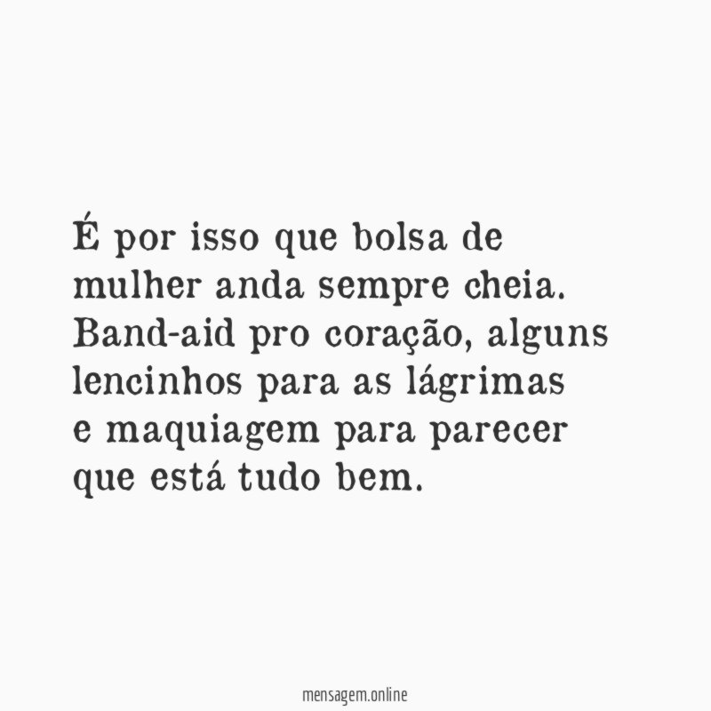 É por isso que bolsa de mulher anda sempre cheia
