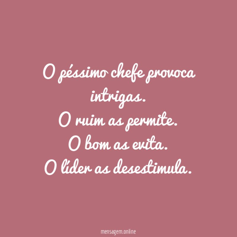 O péssimo chefe provoca intrigas