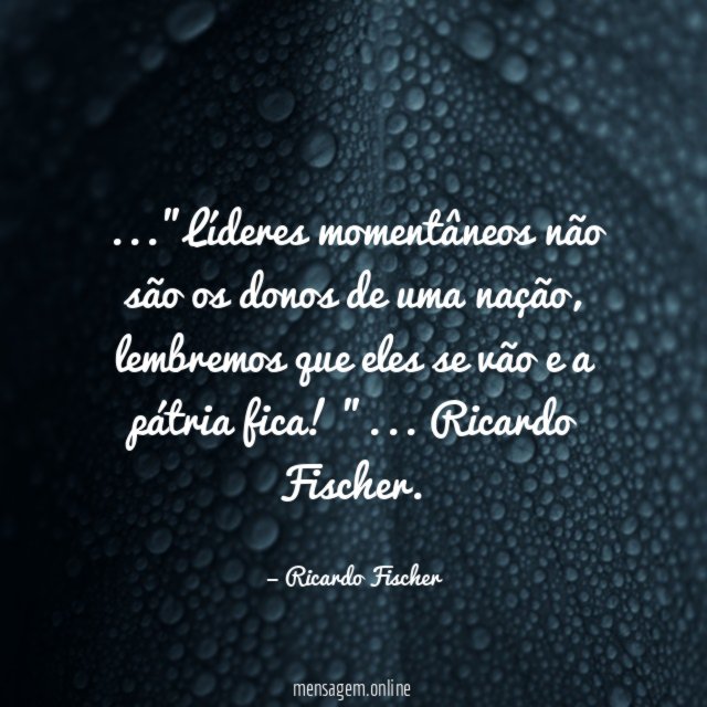 Líderes momentâneos não são os donos de uma