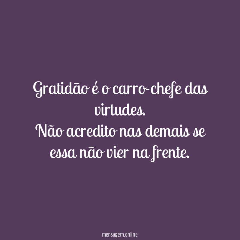 Gratidão é o carro-chefe das virtudes