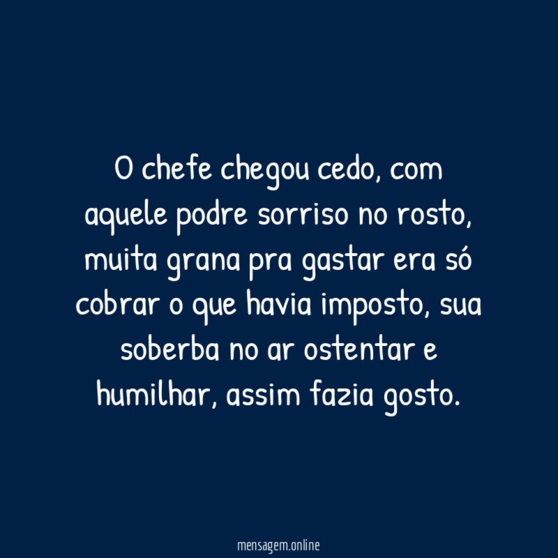 O chefe chegou cedo