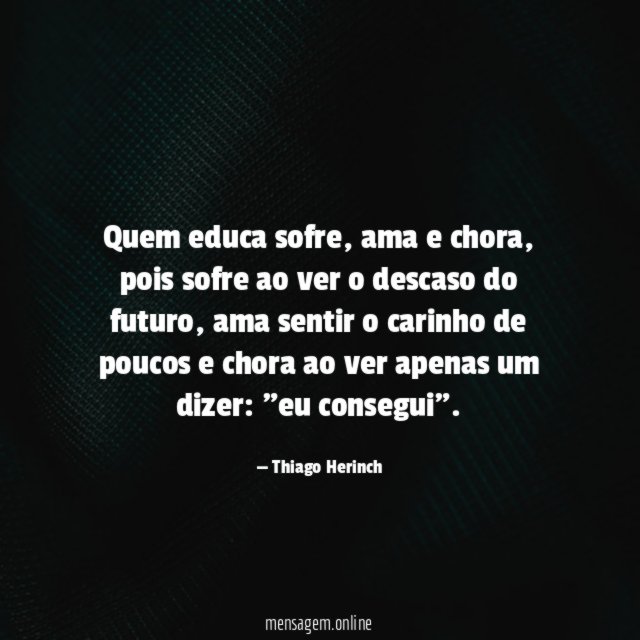 Quem educa sofre
