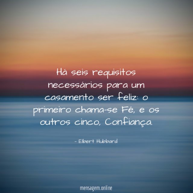 Há seis requisitos necessários para um casamento ser feliz