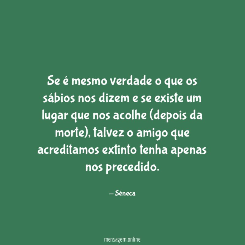 Se é mesmo verdade o que os sábios