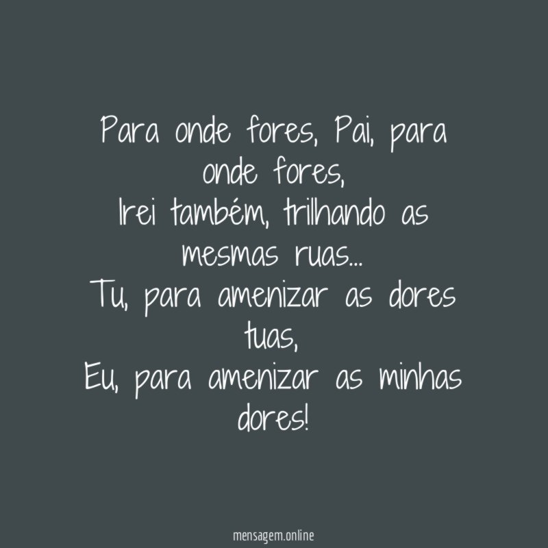 Para onde fores