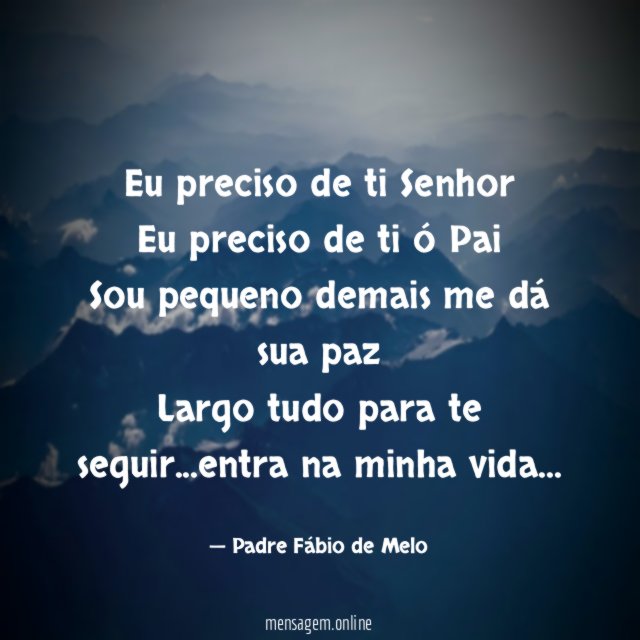Eu preciso de ti Senhor Eu preciso de ti