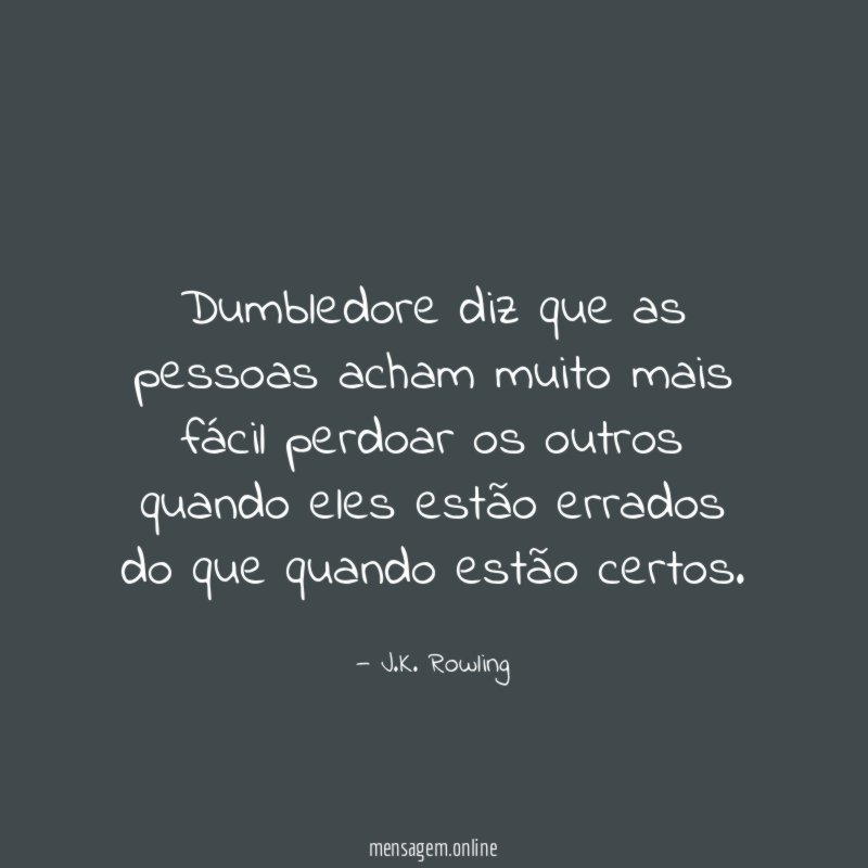Dumbledore diz que as pessoas acham muito mais