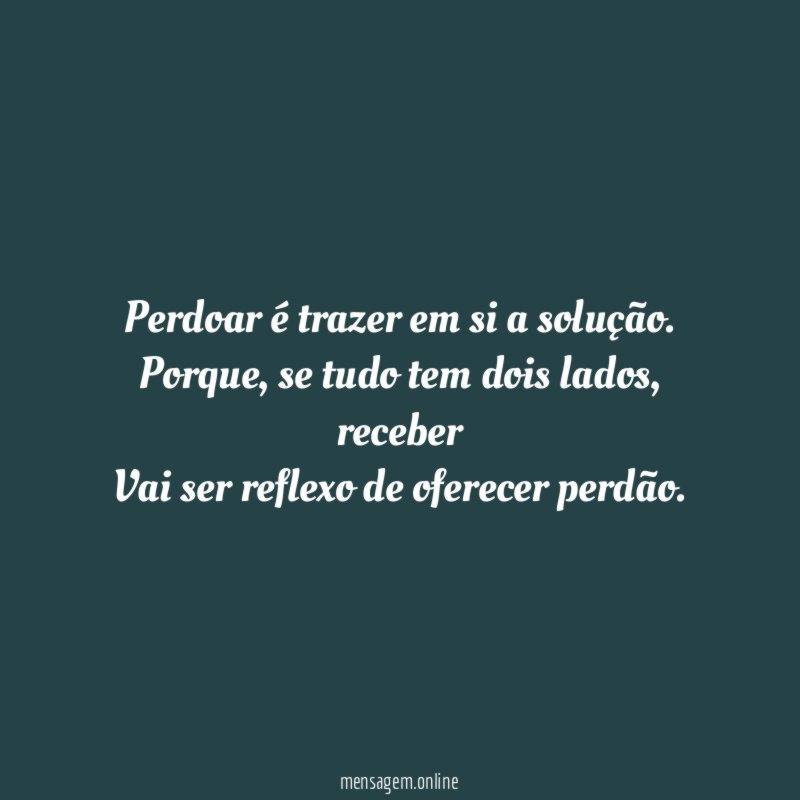 Perdoar é trazer em si a solução