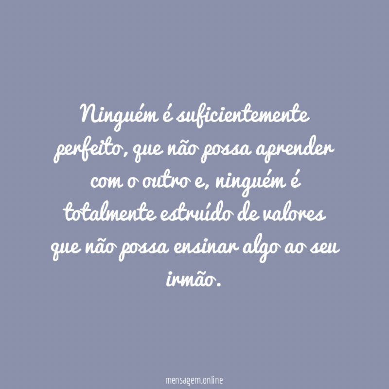 Ninguém é suficientemente perfeito