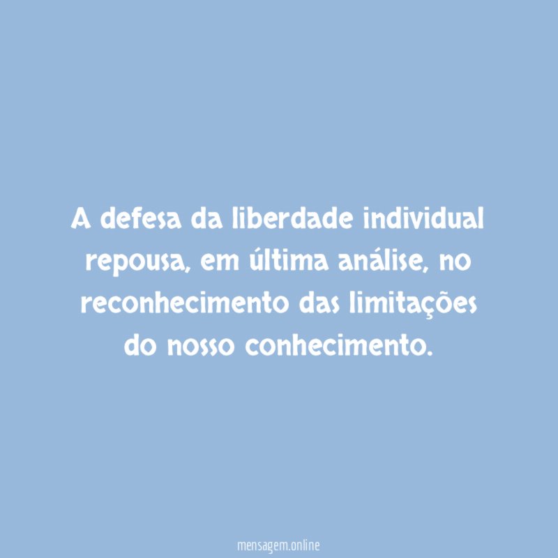 A defesa da liberdade individual repousa