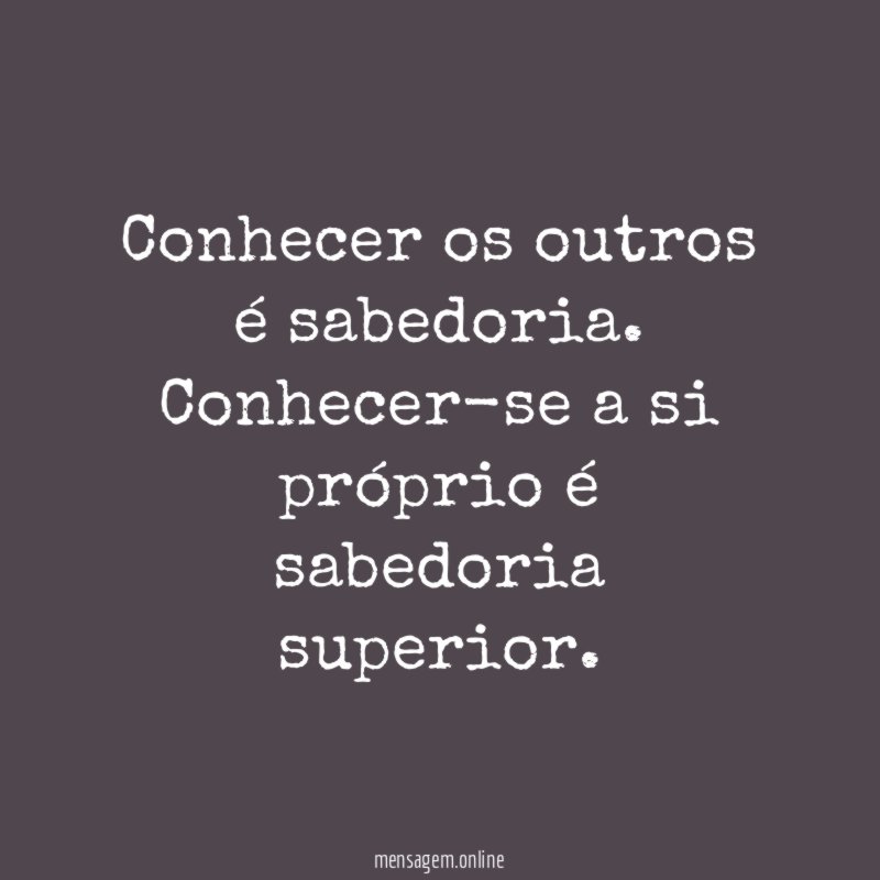 Conhecer os outros é sabedoria