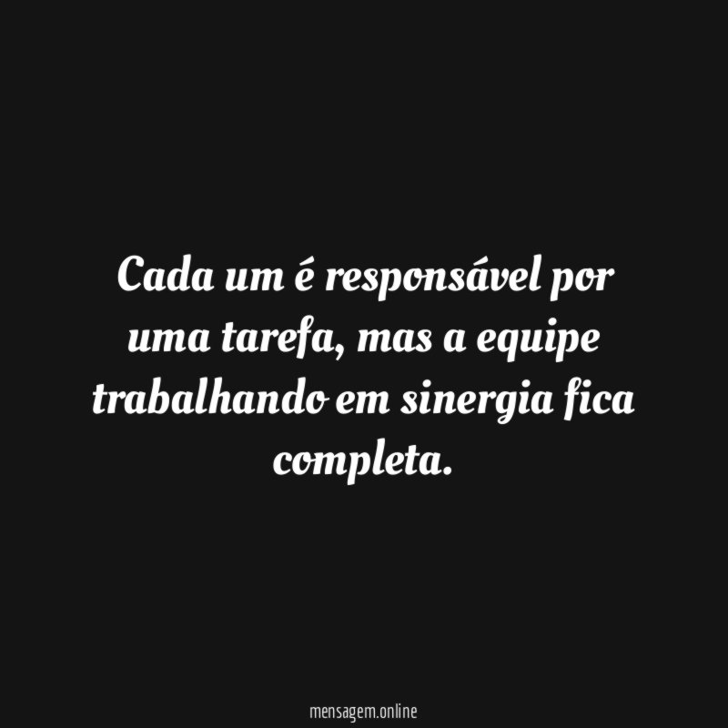 Cada um é responsável por uma tarefa