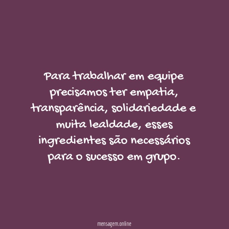 Para trabalhar em equipe precisamos ter empatia
