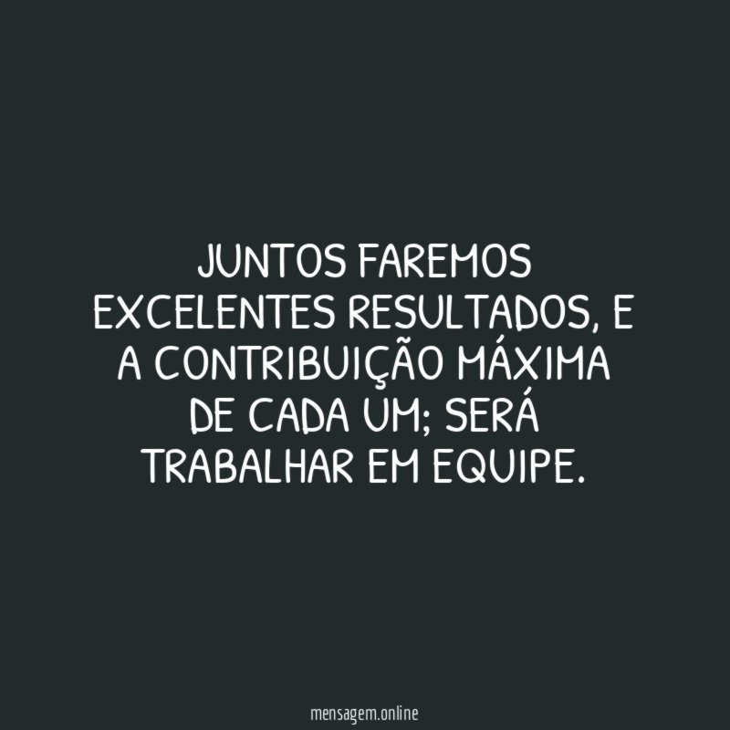 JUNTOS FAREMOS EXCELENTES RESULTADOS
