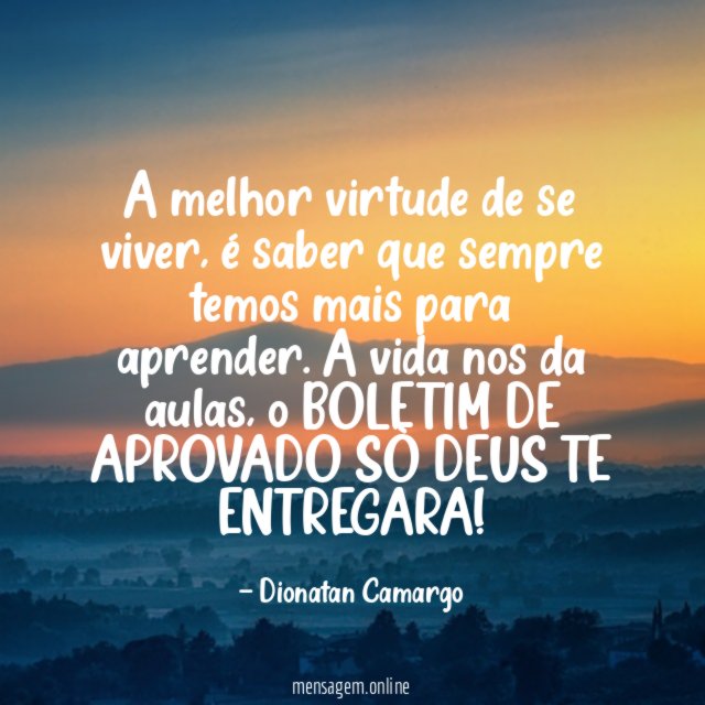 A melhor virtude de se viver