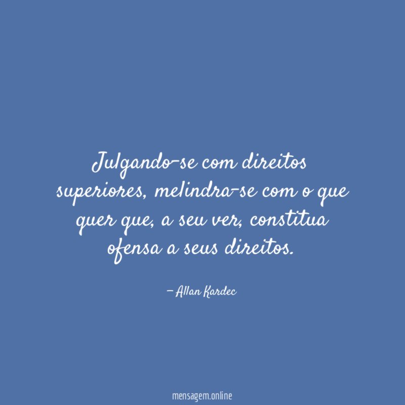 Julgando-se com direitos superiores