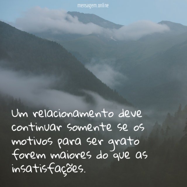 Um relacionamento deve continuar somente se os motivos