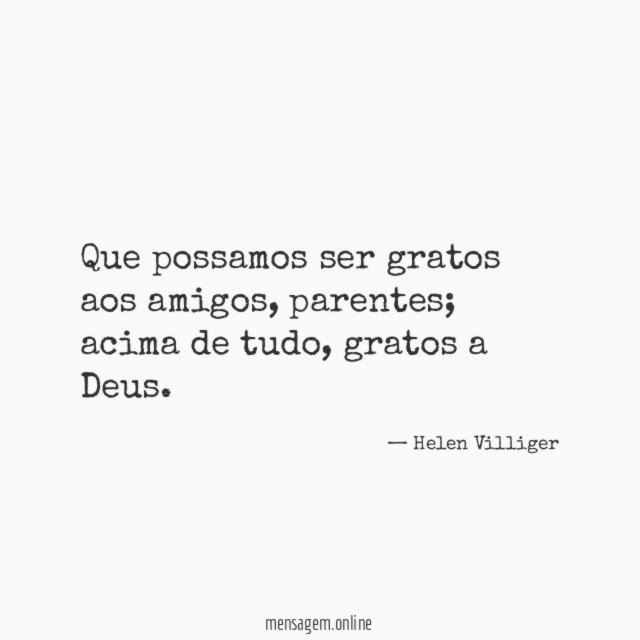 Que possamos ser gratos aos amigos