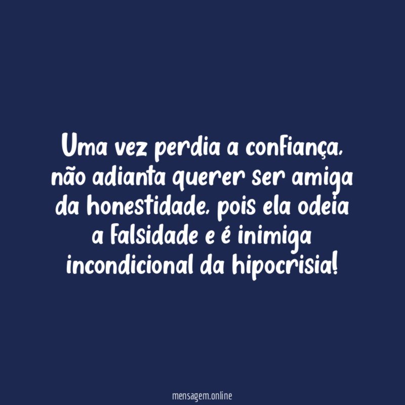 Uma vez perdia a confiança