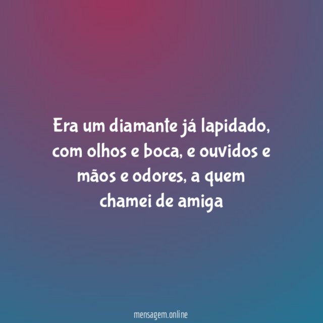Era um diamante já lapidado