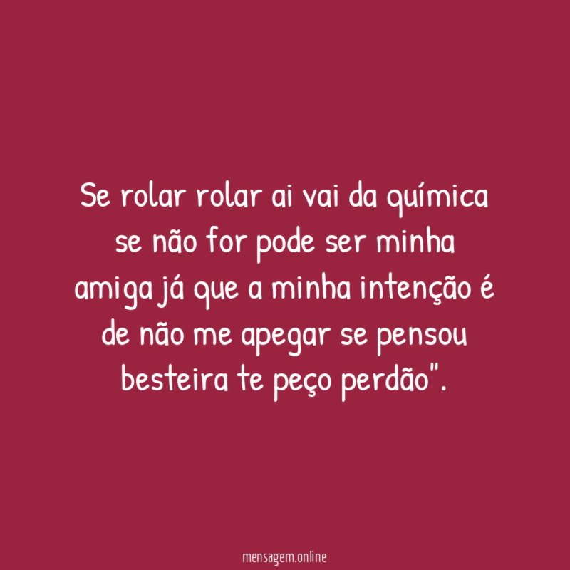 Se rolar rolar ai vai da química