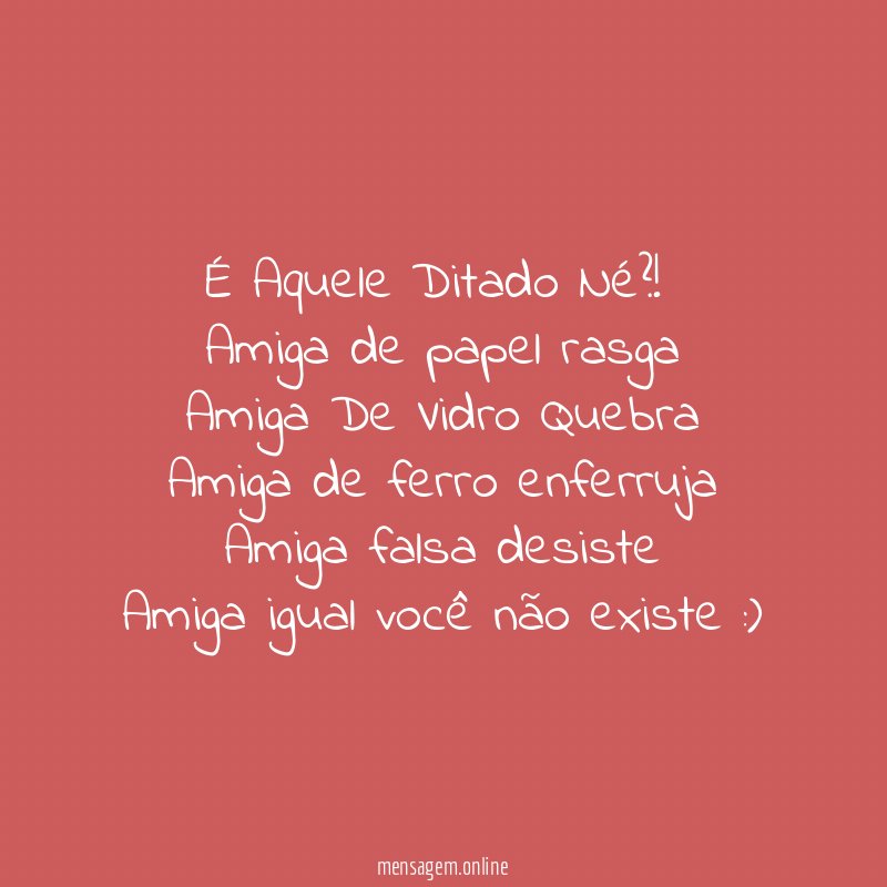 É Aquele Ditado Né?!