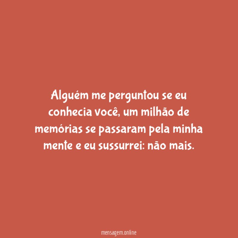 Alguém me perguntou se eu conhecia você