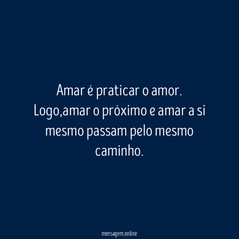 Amar é praticar o amor
