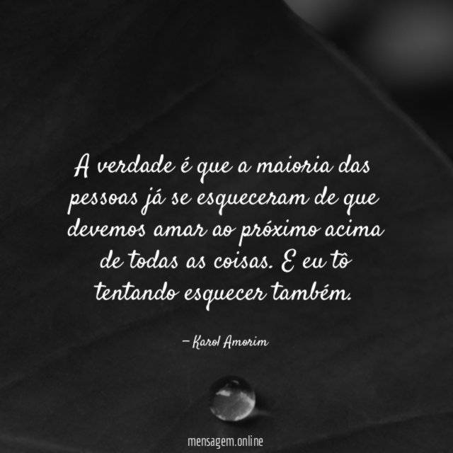 A verdade é que a maioria das pessoas