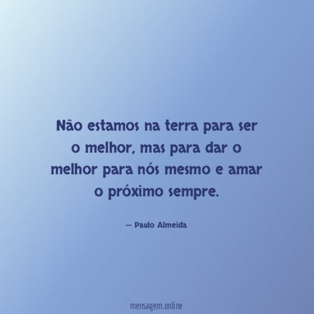 Não estamos na terra para ser o melhor